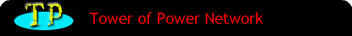 Tower of
Power Network